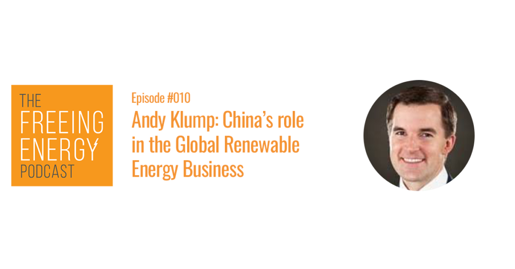 Andy Klump and China's role in the global renewable and clean energy business