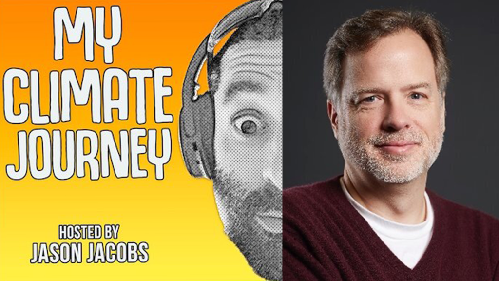 Jason Jacobs interviews Bill Nussey on his My Climate Journey podcast